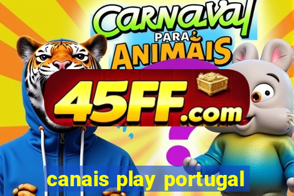 canais play portugal